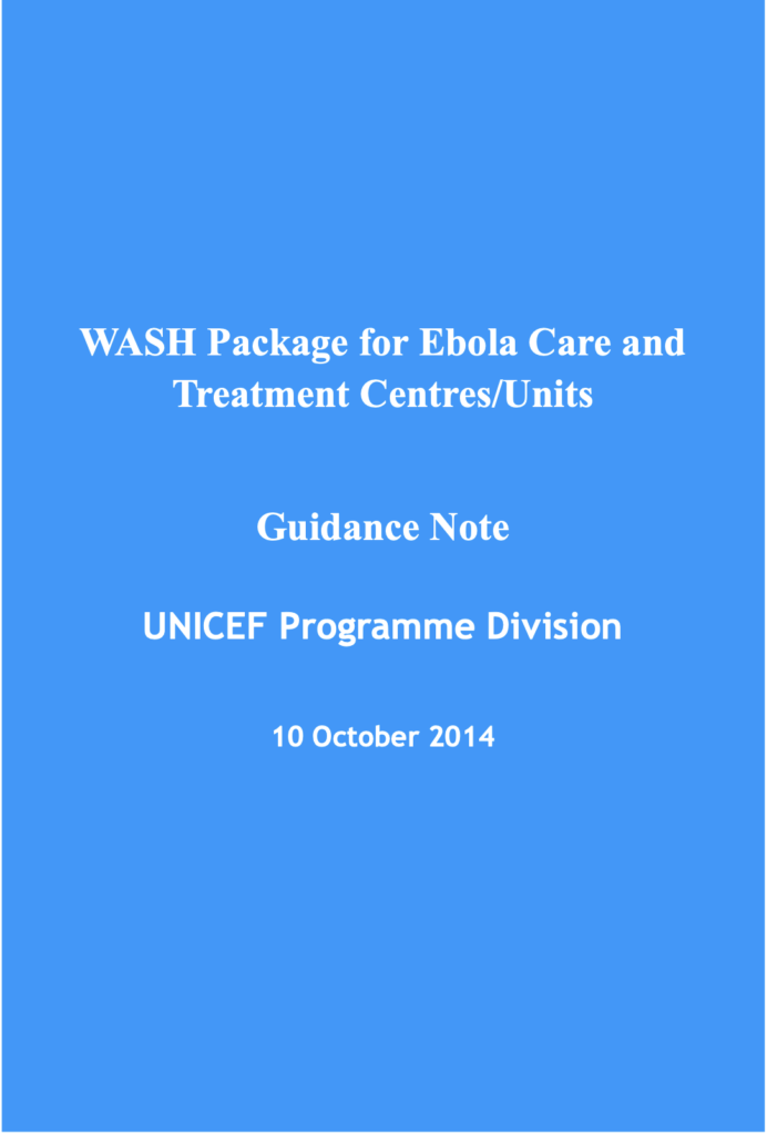 Solid blue title page reading 'WASH Package for Ebola Care and Treatment Centres/Units, Guidance Note, UNICEF Programme Division, 10 October 2014.'