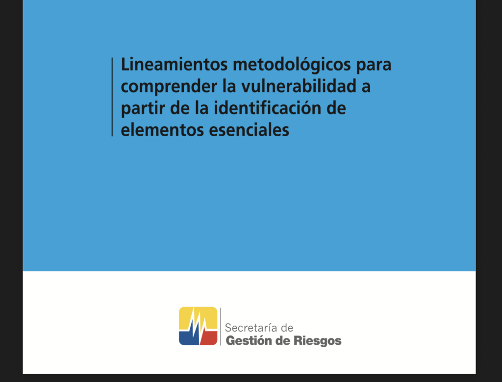 Blue title page reading 'Lineamientos metodológicos para comprender la vulnerabilidad a partir de la identificación de elementos esenciales' ('Methodological guidelines for understanding vulnerability through the identification of essential elements'), published by Ecuador's Secretaría de Gestión de Riesgos (Secretariat of Risk Management).
