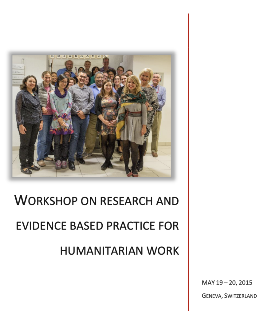 Report cover titled 'Workshop on Research and Evidence Based Practice for Humanitarian Work, May 19–20, 2015, Geneva, Switzerland.' The photo shows a group of workshop participants posing together and smiling indoors.